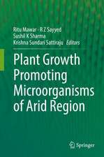 Plant Growth Promoting Microorganisms of Arid Region