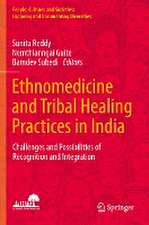 Ethnomedicine and Tribal Healing Practices in India