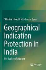 Geographical Indication Protection in India: The Evolving Paradigm