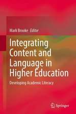 Integrating Content and Language in Higher Education: Developing Academic Literacy