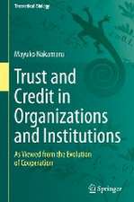 Trust and Credit in Organizations and Institutions: As Viewed from the Evolution of Cooperation