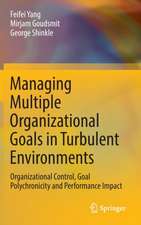 Managing Multiple Organizational Goals in Turbulent Environments: Organizational Control, Goal Polychronicity and Performance Impact