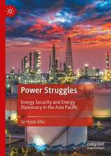 Power Struggles: Energy Security and Energy Diplomacy in the Asia Pacific