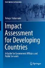 Impact Assessment for Developing Countries: A Guide for Government Officials and Public Servants