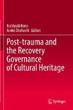 Post-trauma and the Recovery Governance of Cultural Heritage