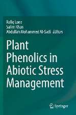 Plant Phenolics in Abiotic Stress Management