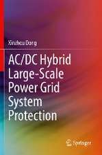 AC/DC Hybrid Large-Scale Power Grid System Protection