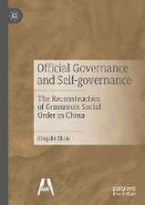 Official Governance and Self-governance: The Reconstruction of Grassroots Social Order in China