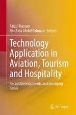 Technology Application in Aviation, Tourism and Hospitality: Recent Developments and Emerging Issues