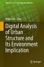 Digital Analysis of Urban Structure and Its Environment Implication