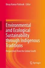 Environmental and Ecological Sustainability Through Indigenous Traditions: Perspectives from the Global South