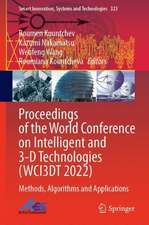 Proceedings of the World Conference on Intelligent and 3-D Technologies (WCI3DT 2022): Methods, Algorithms and Applications