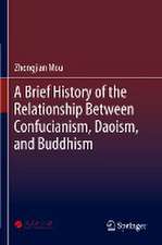 A Brief History of the Relationship Between Confucianism, Daoism, and Buddhism