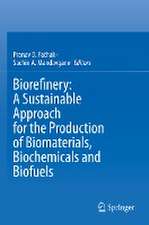 Biorefinery: A Sustainable Approach for the Production of Biomaterials, Biochemicals and Biofuels