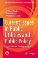 Current Issues in Public Utilities and Public Policy: Empirical Studies Focusing on Japan