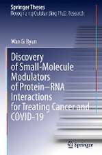 Discovery of Small-Molecule Modulators of Protein–RNA Interactions for Treating Cancer and COVID-19