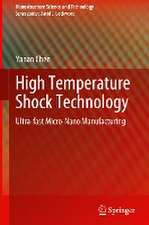 High Temperature Shock Technology: Ultra-fast Micro-Nano Manufacturing