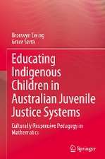 Educating Indigenous Children in Australian Juvenile Justice Systems: Culturally Responsive Pedagogy in Mathematics