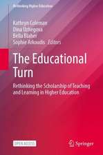 The Educational Turn: Rethinking the Scholarship of Teaching and Learning in Higher Education