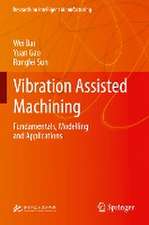 Vibration Assisted Machining: Fundamentals, Modelling and Applications