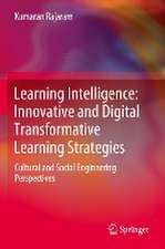 Learning Intelligence: Innovative and Digital Transformative Learning Strategies