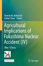 Agricultural Implications of Fukushima Nuclear Accident (IV): After 10 Years