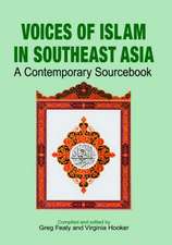 Voices of Islam in Southeast Asia: A Contemporary Sourcebook