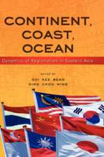 Continent, Coast, Ocean: Dynamics of Regionalism in Eastern Asia