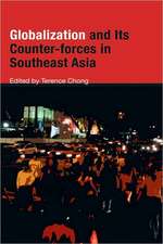 Globalization and Its Counter-Forces in Southeast Asia