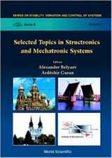 Selected Topics in Structronics & Mechatronic Systems