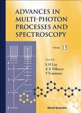 Advances in Multi-Photon Processes and Spectroscopy, Volume 15