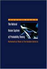 Natural Axiom System of Probability Theory, The: Mathematical Model of the Random Universe