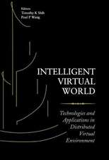 Intelligent Virtual World: Technologies and Applications in Distributed Virtual Environment