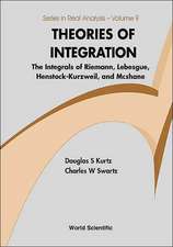 Theories Of Integration: The Integrals Of Riemann, Lebesgue, Henstock-Kurzweil, and Mcshane