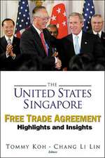 United States-Singapore Free Trade Agreement, The: Highlights and Insights