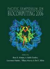 Pacific Symposium on Biocomputing 2006: Proceedings of the Pacific Symposium Maui, Hawaii 3 - 7 January 2006