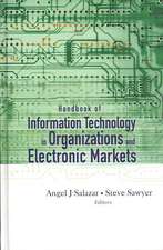 Handbook of Information Technology in Organizations and Electronic Markets