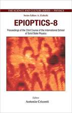 Epioptics-8 - Proceedings of the 33rd Course of the International School of Solid State Physics