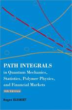 Path Integrals in Quantum Mechanics, Statistics, Polymer Physics, and Financial Markets