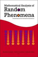 Mathematical Analysis of Random Phenomena