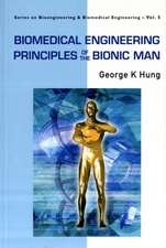 Biomedical Engineering Principles of the Bionic Man