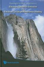 Electron Cyclotron Emission and Electron Cyclotron Resonance Heating: Yosemite National Park, California, USA 10 - 13 March 2008 [With CDROM]