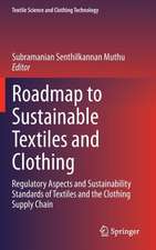 Roadmap to Sustainable Textiles and Clothing