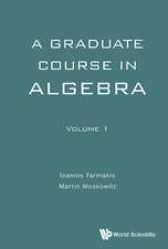 GRADUATE COURSE ALGEBRA (V1)