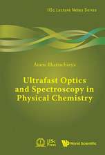 Ultrafast Optics and Spectroscopy in Physical Chemistry