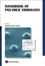 HANDBOOK OF POLYMER TRIBOLOGY