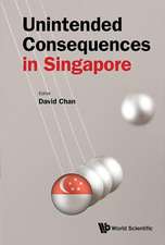 UNINTENDED CONSEQUENCES IN SINGAPORE