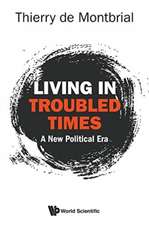 Living In Troubled Times: A New Political Era