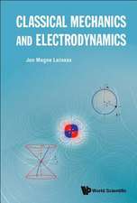 CLASSICAL MECHANICS AND ELECTRODYNAMICS