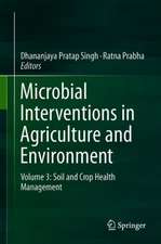 Microbial Interventions in Agriculture and Environment: Volume 3: Soil and Crop Health Management